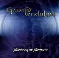 Gaias Pendulum : Miedo en Mi Memoria